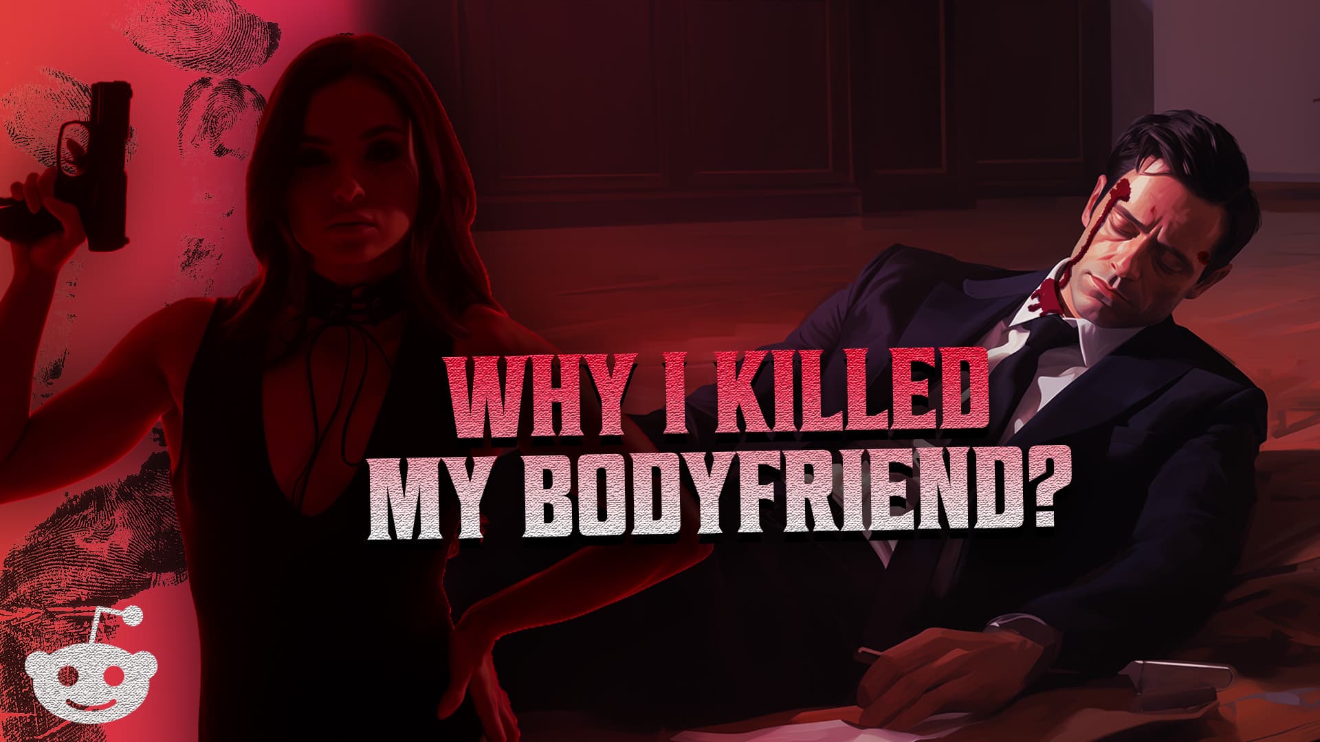 Why I Killed My Boyfriend?